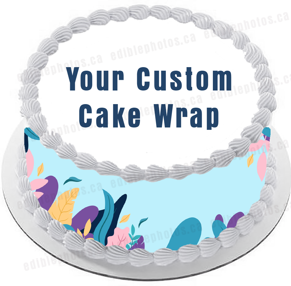 Your Custom Edible Cake Wrap - Ediblephotos.ca
